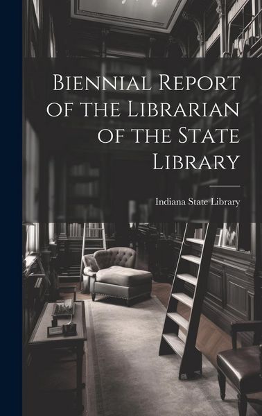 Produktbild: Biennial Report of the Librarian of the State Library