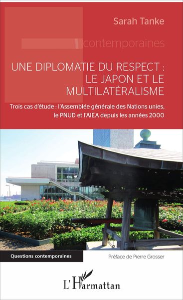 Produktbild: Une diplomatie du respect : le Japon et le multilat&eacute;ralisme