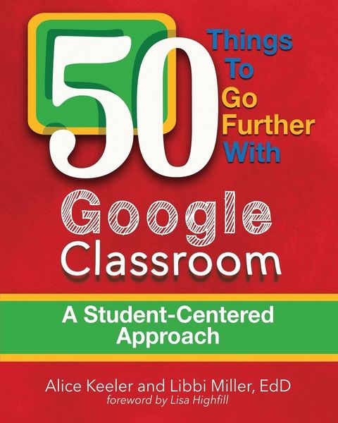 Produktbild: 50 Things To Go Further With Google Classroom
