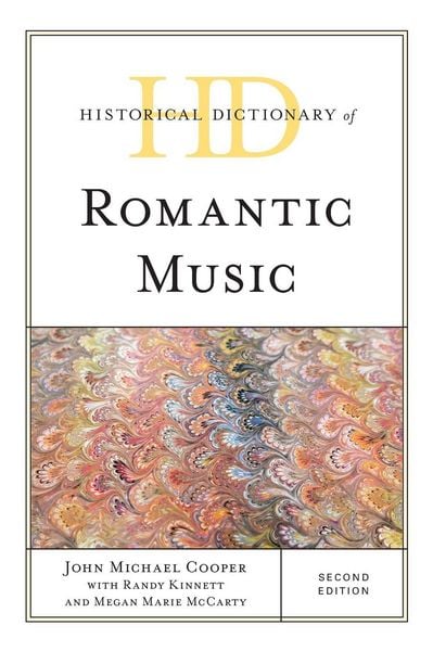Produktbild: Historical Dictionary of Romantic Music