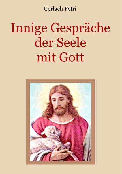 Produktbild: Innige Gespr&auml;che der Seele mit Gott