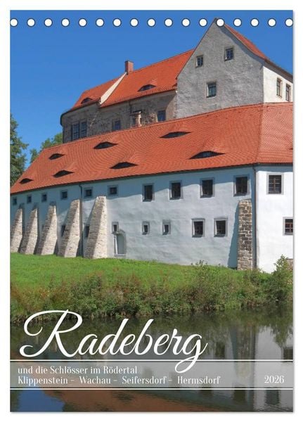 Produktbild: Radeberg und die Schl&ouml;sser im R&ouml;dertal (Tischkalender 2026 DIN A5 hoch), CALVENDO Monatskalender