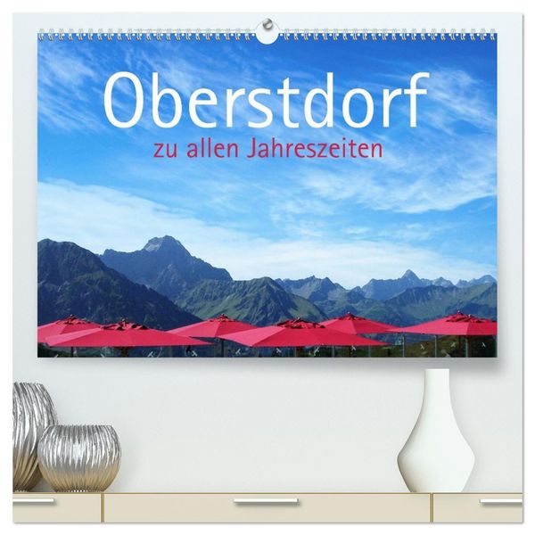 Produktbild: Oberstdorf zu allen Jahreszeiten (hochwertiger Premium Wandkalender 2027 DIN A2 quer), Kunstdruck in Hochglanz