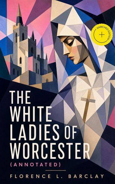 Produktbild: The White Ladies of Worcester (Annotated)