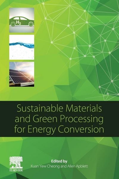 Produktbild: Sustainable Materials and Green Processing for Energy Conversion