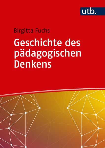 Produktbild: Geschichte des p&auml;dagogischen Denkens