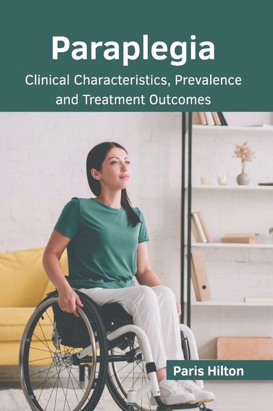 Produktbild: Paraplegia: Clinical Characteristics, Prevalence and Treatment Outcomes