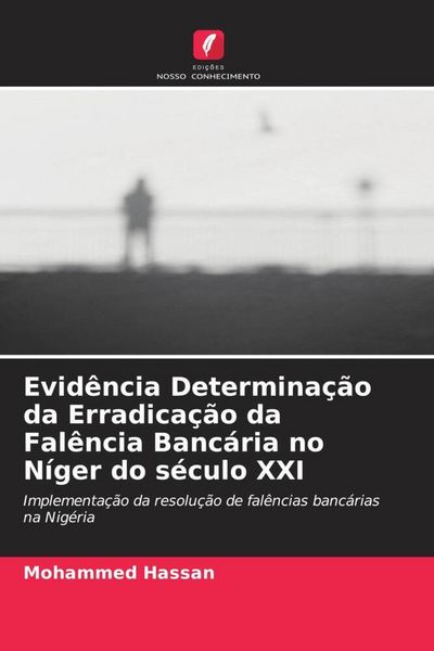 Produktbild: Evid&ecirc;ncia Determina&ccedil;&atilde;o da Erradica&ccedil;&atilde;o da Fal&ecirc;ncia Banc&aacute;ria no N&iacute;ger do s&eacute;culo XXI