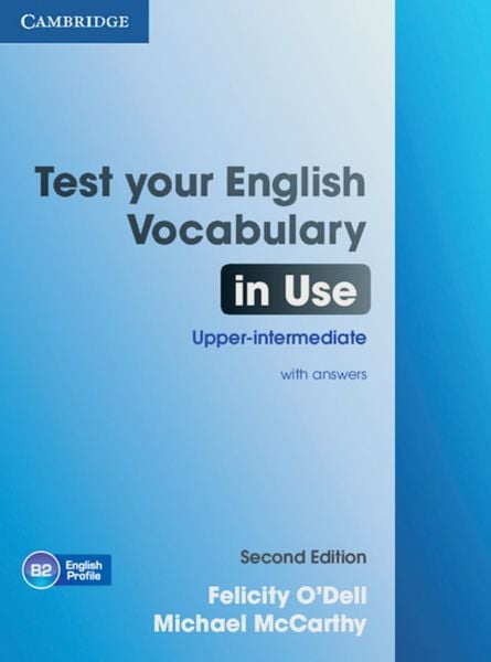 Test Your English Vocabulary in Use. Upper-intermediate. Second Edition with answers, Taschenbuch von Michael McCarthy,Felicity O'Dell; Klett Sprachen