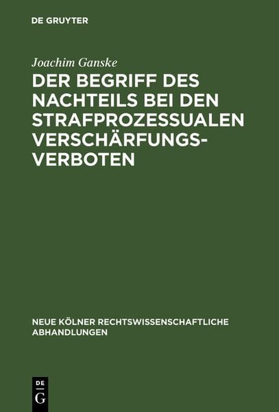 Produktbild: Der Begriff des Nachteils bei den strafprozessualen Versch&auml;rfungsverboten
