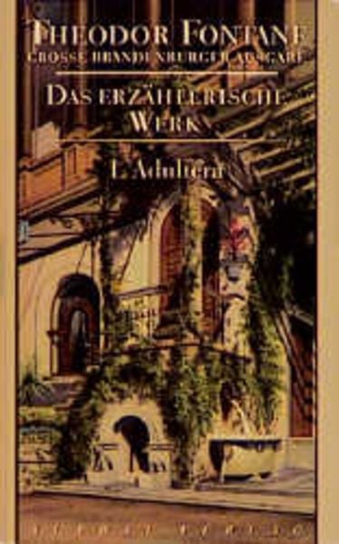 Das erzählerische Werk 04. L' Adultera, Gebundene Ausgabe von Theodor Fontane, Aufbau, 978-3-351-03116-9