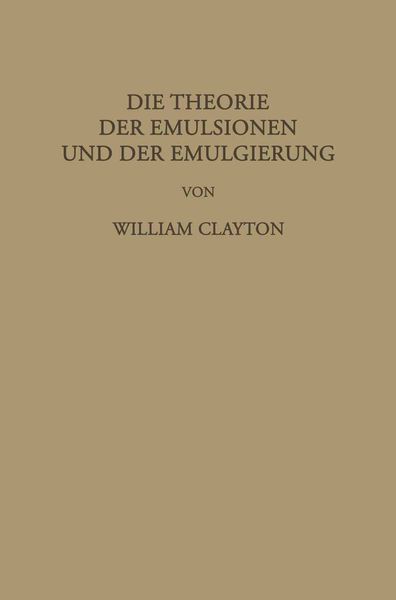 Produktbild: Die Theorie der Emulsionen und der Emulgierung