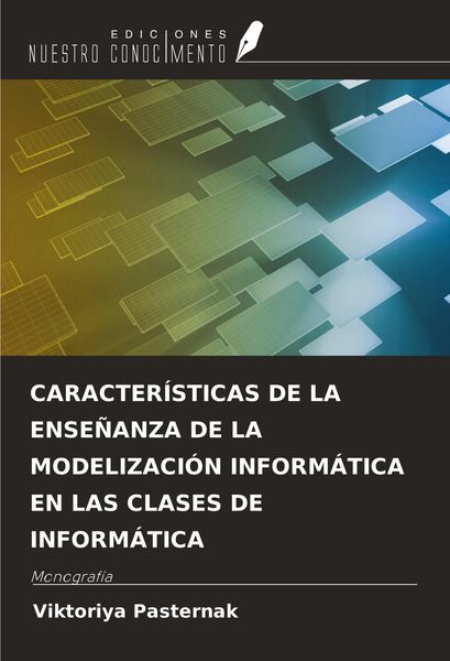 Produktbild: Caracter&iacute;sticas De La Ense&ntilde;anza De La Modelizaci&oacute;n Inform&aacute;tica En Las Clases De Inform&aacute;tica