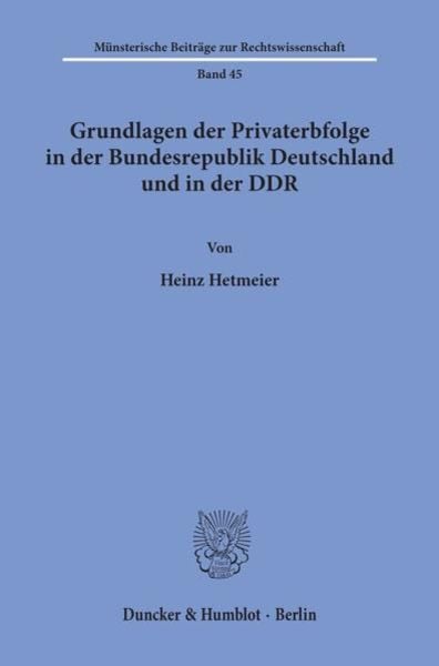 Gundlagen der Privaterbfolge in der Bundesrepublik Deutschland und in der DDR.