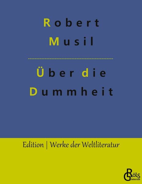 Über die Dummheit, Taschenbuch von Robert Musil, Gröls Verlag, 9783966372107