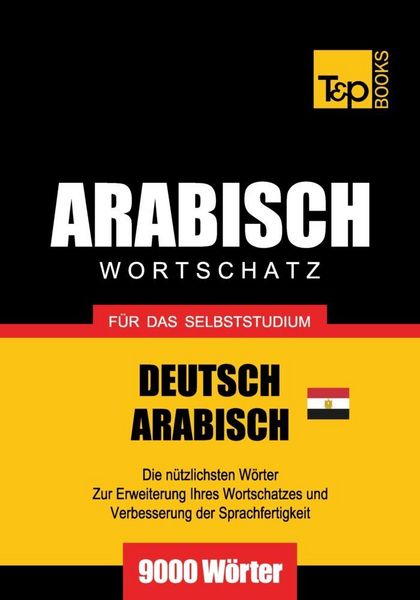 Produktbild: Wortschatz Deutsch-&Auml;gyptisch-Arabisch f&uuml;r das Selbststudium - 9000 W&ouml;rter