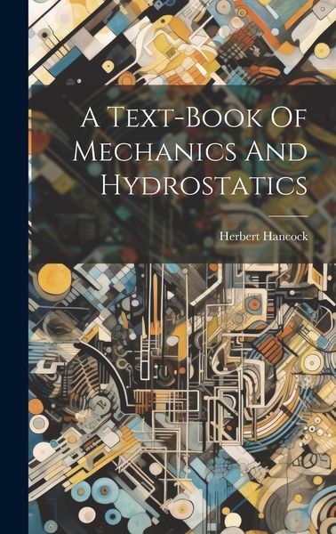 Produktbild: A Text-book Of Mechanics And Hydrostatics
