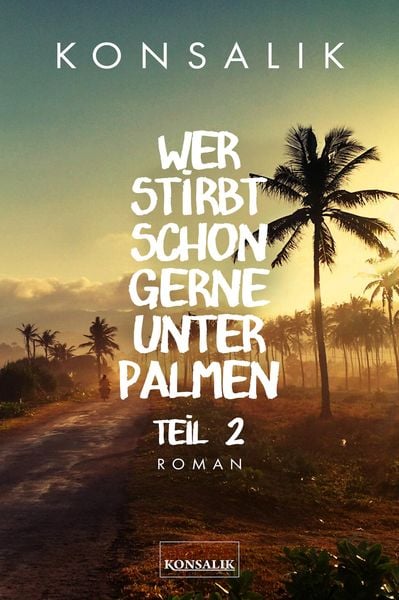 Produktbild: Wer stirbt schon gerne unter Palmen. Band 2: Der Sohn