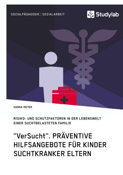 Produktbild: "VerSucht". Pr&auml;ventive Hilfsangebote f&uuml;r Kinder suchtkranker Eltern