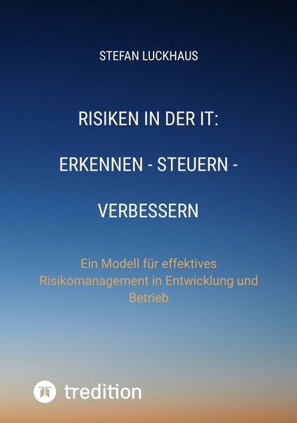Produktbild: Risiken in der IT: Erkennen - Steuern - Verbessern