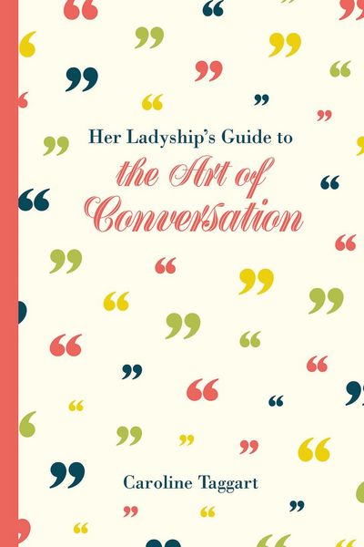 Produktbild: Her Ladyship's Guide to the Art of Conversation