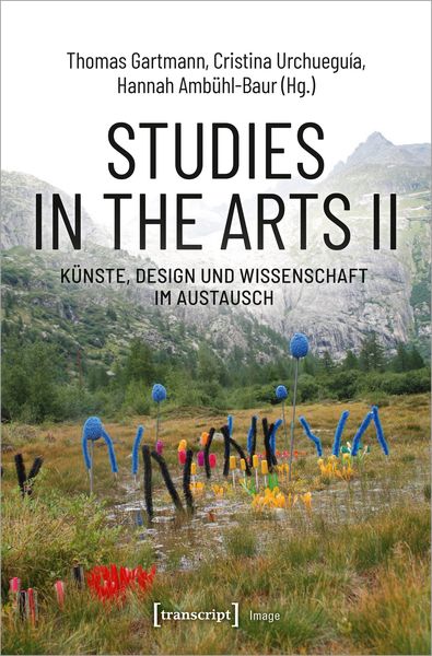 Produktbild: Studies in the Arts II &ndash; K&uuml;nste, Design und Wissenschaft im Austausch