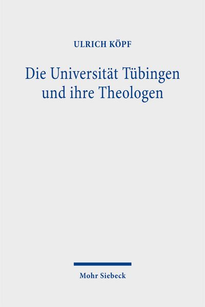 Produktbild: Die Universit&auml;t T&uuml;bingen und ihre Theologen