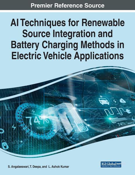 Produktbild: AI Techniques for Renewable Source Integration and Battery Charging Methods in Electric Vehicle Applications