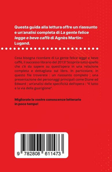 Produktbild: La gente felice legge e beve caff&egrave; di Agn&egrave;s Martin-Lugand (Analisi del libro)