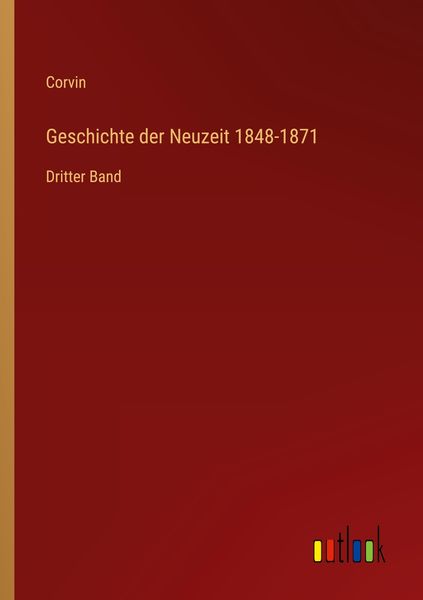 Produktbild: Geschichte der Neuzeit 1848-1871