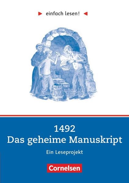 Einfach lesen! Niveau 2. 1492 - Das geheime Manuskript. Arbeitsbuch mir Lösungen, Taschenbuch von Peter Gissy,Ben Faridi, Cornelsen Verlag,