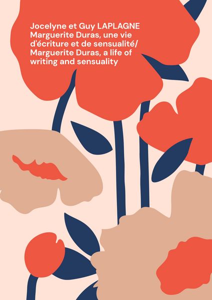 Produktbild: Marguerite Duras, une vie d'&eacute;criture et de sensualit&eacute;/ Marguerite Duras, a life of writing and sensuality