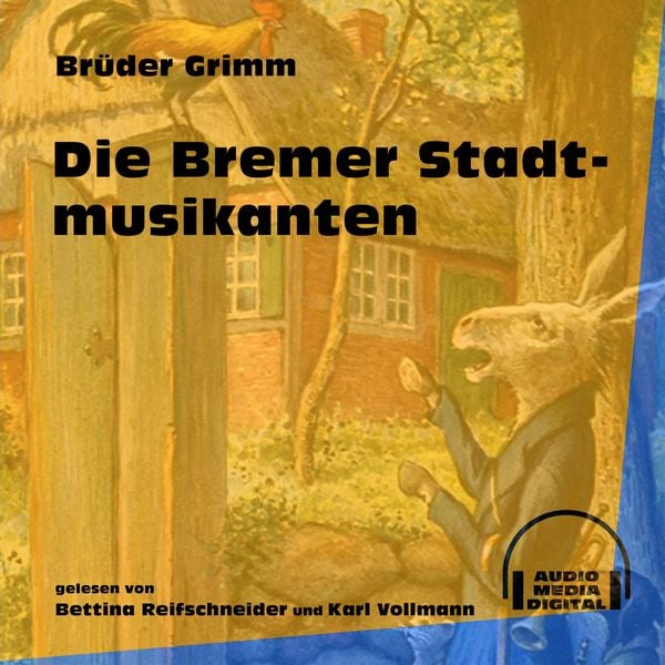 Die Bremer Stadtmusikanten - Brüder Grimm, Audio, 9783991604846