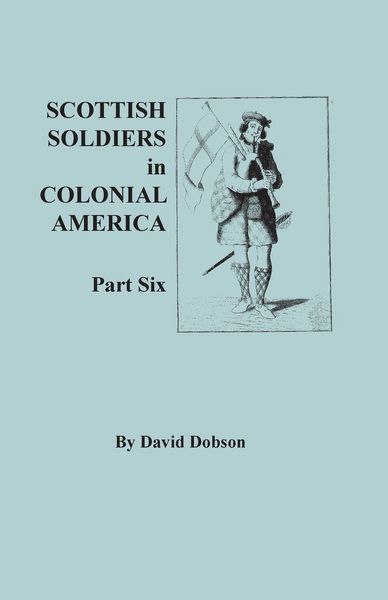 Produktbild: Scottish Soldiers in Colonial America. Part Six