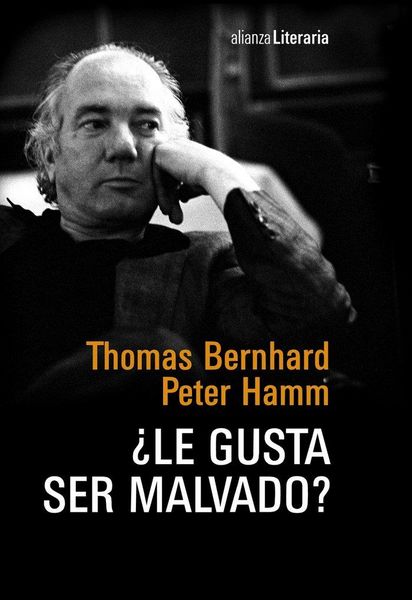 Produktbild: &iquest;Le gusta ser malvado? : conversaci&oacute;n nocturna entre Thomas Bernhard y Peter Hamm en la casa de Bernhard en Ohlsdorf, 1977