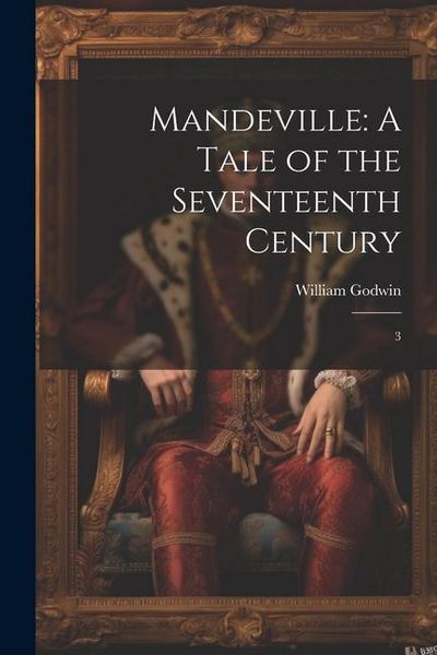 Produktbild: Mandeville: A Tale of the Seventeenth Century: 3