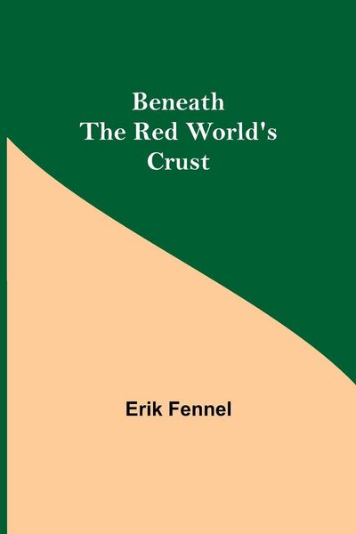 Produktbild: Beneath The Red World'S Crust