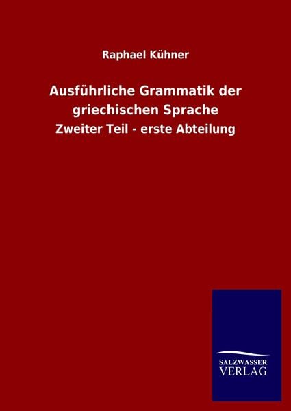 Produktbild: Ausf&uuml;hrliche Grammatik der griechischen Sprache