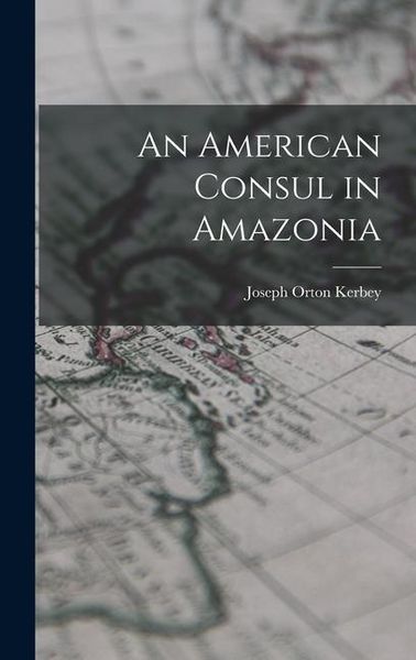 Produktbild: An American Consul in Amazonia