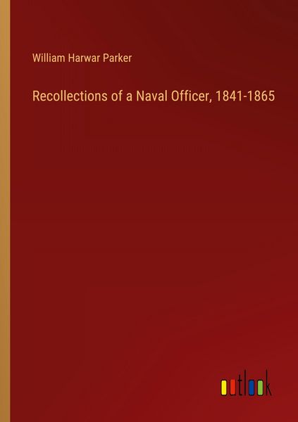 Produktbild: Recollections of a Naval Officer, 1841-1865