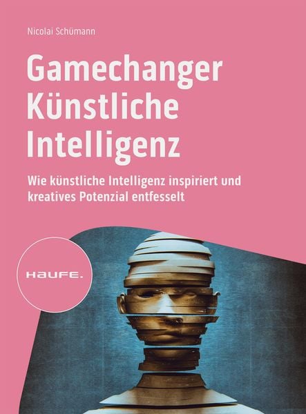 Gamechanger Künstliche Intelligenz, Taschenbuch von Nicolai Schümann, Haufe-Lexware, 9783648175613