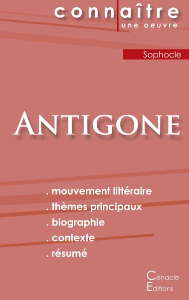 Fiche de lecture Antigone de Sophocle (Analyse littéraire de référence et résumé complet), Taschenbuch von Sophocle, Les éditions du Cénacle,