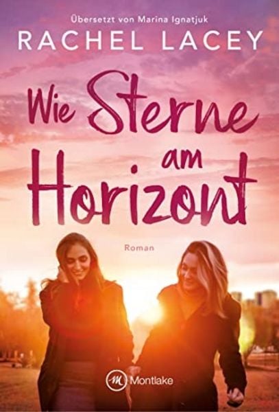 Wie Sterne am Horizont, Taschenbuch von Rachel Lacey, Montlake Romance, 9782496714470