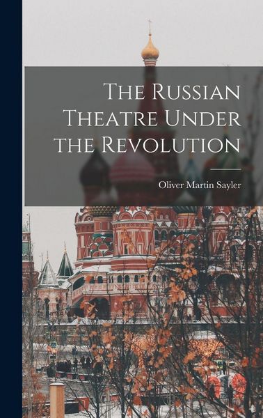 Produktbild: The Russian Theatre Under the Revolution