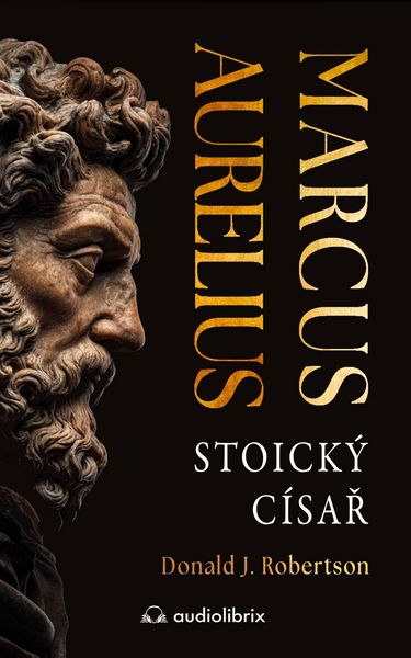Produktbild: Marcus Aurelius: Stoick&yacute; c&iacute;sař