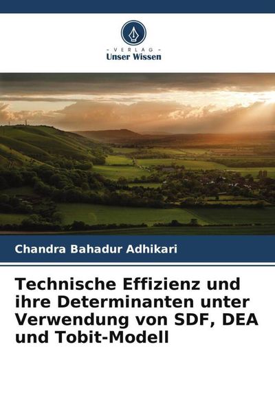 Produktbild: Technische Effizienz und ihre Determinanten unter Verwendung von SDF, DEA und Tobit-Modell
