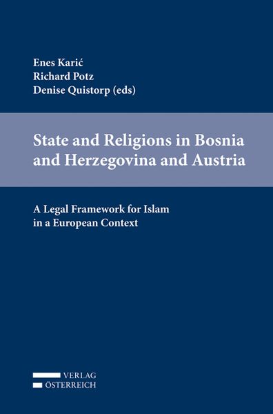 Produktbild: State and Religions in Bosnia and Herzegovina and Austria: A Legal Framework for Islam in a European Context