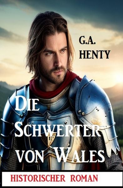 Produktbild: Die Schwerter von Wales: Historischer Roman