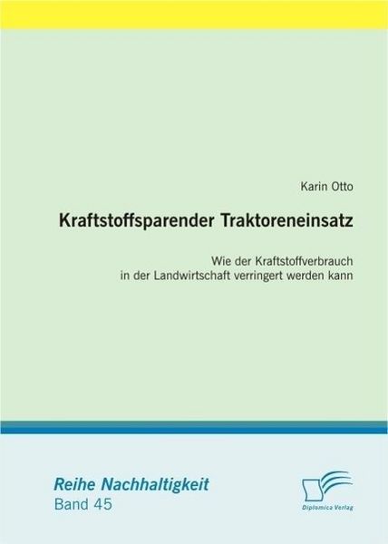 Produktbild: Kraftstoffsparender Traktoreneinsatz: Wie der Kraftstoffverbrauch in der Landwirtschaft verringert werden kann