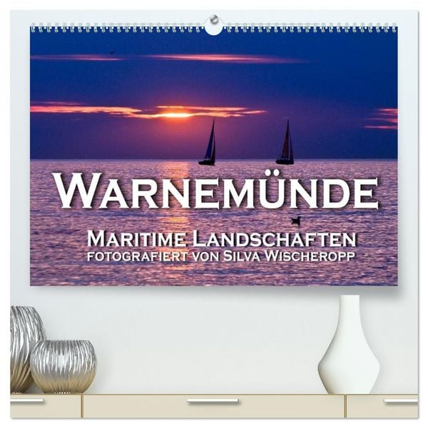 Warnemünde - Maritime Landschaften (hochwertiger Premium Wandkalender 2026 DIN A2 quer), Kunstdruck in Hochglanz